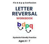 Lowercase Letter Reversal and Confusing Letters Workbook for Kids: Focused Handwriting Practice for b/d, p/q, m/w, and Other Look-Alike Letters (Early Handwriting Practice Series)