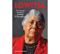 Lowitja: The Authorised Biography of Lowitja O'Donoghue