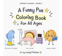 Lowkey Laughs: A Funny Pun Coloring Book for All Ages