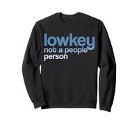 Lowkey Not A People Person Funny Introvert Sweatshirt