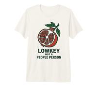 Lowkey Not A People Person Pomegranate Humor Premium T-Shirt