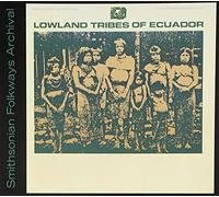 Lowland Tribes of Ecuador / Various