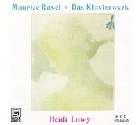 Lowy, Heidi - Maurice Ravel: Complete Piano Works