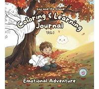 Loy and the Cloud - Volume 1: Learning & Coloring Journal Book (Emotional Adventure)