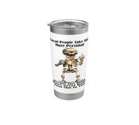 Loyal People take Shit More Personal Because They Would Have Stainless Steel Insulated Tumbler