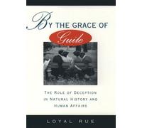 By the Grace of Guile: The Role of Deception in Natural History and Human Affairs