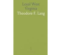 Loyal West Virginia: From 1861 to 1865; With an Introductory Chapter on the Status of Virginia for Thirty Years Prior to the War
