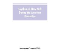 Loyalism in New York during the American Revolution