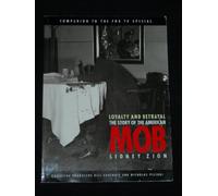 Loyality and Betrayal: The Story of the American Mob
