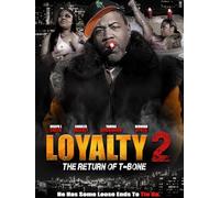 Loyalty 2: The Return of T Bone