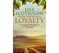 Loyalty : A sweeping Sicilian saga of love, loyalty and betrayal: an action-packed epic of love and justice during the rise of the Mafia in Sicily.