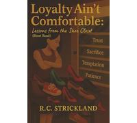 Loyalty Ain't Comfortable: Lessons from the Shoe Closet