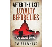 Loyalty Before Lies (After the Exit Series)