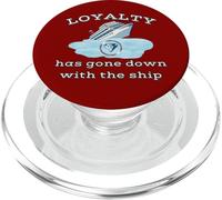 Loyalty Has Gone Down With The Ship Spending Disrespect PopSockets PopGrip for MagSafe