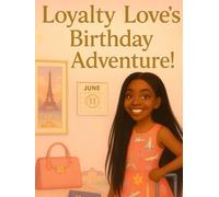 Loyalty Love’s Birthday Adventure!