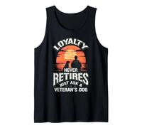 Loyalty Never Retires Just Ask A Veteran's Dog Vet Labrador Tank Top