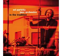 LP-ED PARTYKA-IN THE TRADITION -LP- NEW VINYL RECORD