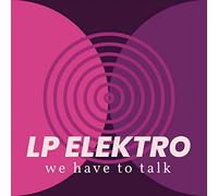Lp Elektro - We Have to Talk [VINYL]