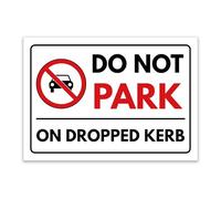LP Lifestyle Do Not Park On Dropped Kerb Sign Durable Weatherproof Rust-Free Waterproof PVC No Parking Notice for Driveways Home Garage Gates Walls Outdoor Use No. 567 (A4 (210mm x 297mm) - No Holes)