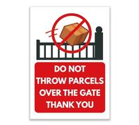 LP Lifestyle Do Not Throw Parcels Over the Gate Sign - Durable Weatherproof Rust-Free Waterproof PVC Delivery Instruction Sign for Home, Outdoor Use No.426 (A4 (210mm x 297mm) - No Holes)