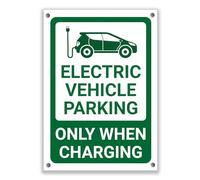 LP Lifestyle Electric Vehicle Parking Only When Charging Sign - Weatherproof Rust-Free PVC EV Charging Bay Notice, Durable Outdoor Car Park Sign, Multiple Sizes No.371 (A2 (420mm x 594mm) - Holes)