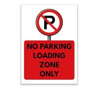 LP Lifestyle No Parking Loading Zone Only Sign - Durable Waterproof Weatherproof Rust-Free PVC Sign, Clear Bold Red Parking Restriction Sign for Driveway Yard No.452 (A4 (210mm x 297mm) - No Holes)