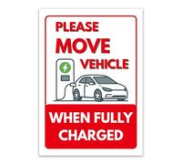 LP Lifestyle Please Move Vehicle When Fully Charged EV Sign Weatherproof PVC | Rust-Free Durable Outdoor Electric Car Bay Etiquette Notice No. 558 (A4 (210mm x 297mm) - No Holes)