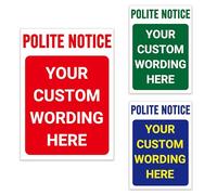 LP Lifestyle POLITE NOTICE Custom Printed Message Sign, Choose Background Colour and Size, Durable Rust-Proof Weatherproof PVC for Outdoor Use - No. 071