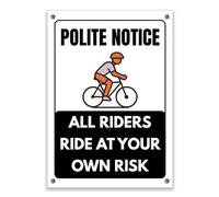 LP Lifestyle Polite Notice Cyclists Ride At Own Risk Sign - Durable Weatherproof Rust-Free PVC Safety Sign for Private Land Bike Warning Outdoor Use No.407 (A4 (210mm x 297mm) - Holes)