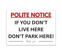 LP Lifestyle Polite Notice Don't Park Here Sign - Weatherproof Rust-Free Durable PVC Outdoor No Parking Notice for Driveways Private Property Residents Only No. 576 (A4 (210mm x 297mm) - No Holes)