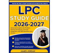 LPC STUDY GUIDE 2026-2027: Advanced Insights into Problem-Solving Techniques, Concept Integration with 900 Questions plus Answers