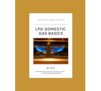 LPG Domestic Gas Basics: Propane and Butane