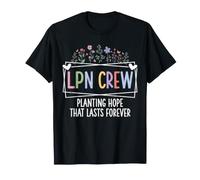 LPN Crew Planting Hope Floral Practical Nurse T-Shirt