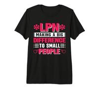 LPN Making A Big Difference to Small People Premium T-Shirt
