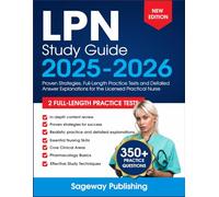 LPN Study Guide 2025-2026: Proven Strategies, Full-Length Practice Tests and Detailed Answer Explanations for the Licensed Practical Nurse