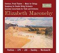 Lpo/Lso/Handley/Wordsworth - Elizabeth Maconchy: Overture, Proud Thames, Music for Strings