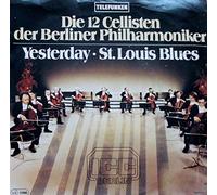 LpRecord - Die 12 Cellisten der Berliner Philharmoniker - Yesterday - St. Louis Blues / LC 0366 / LP / M45 / Schallplatte / Vinyl