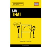 Lær Thai - Hurtig / Lett / Effektivt: 2000 Viktige Vokabularer