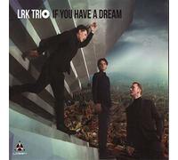 Lrk Trio - If You Have A Dream
