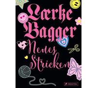 Lærke Bagger Neues Stricken: 12 Strickanleitungen mit mehr als 30 Var (Hardback)