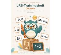 LRS-Trainingsheft Deutsch: Erstes Lesen und Schreiben üben - das kindgerechte Übungsheft bei LRS, Klasse 1-2 (mit Lösungen) (Stark im Lesen & Schreiben)