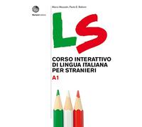 LS. Corso interattivo di lingua italiana per stranieri: Volume A1. Libro + digit