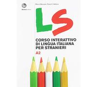 LS. Corso interattivo di lingua italiana per stranieri: Volume A2. Libro + digit