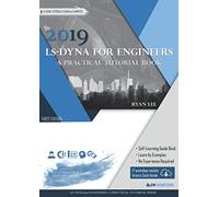 LS-DYNA for Engineers: A Practical Tutorial Book (FE analysis for Engineers)