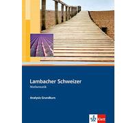 LS Mathematik. Analysis Grundkurs. Schulerbuch , Lambacher-Schweizer HB.