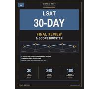 LSAT 30-Day Final Review & Score Booster: A Day-by-Day Logical Reasoning & Reading Comprehension Study Plan for the Final Month Before Test Day ... Full-Length Tests for Law School Admission)