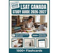 LSAT CANADA STUDY GUIDE 2026-2027: 3,000+ Practice Questions, 12 Full-Length Tests, Digital Flashcards & Advanced Exam Simulators To Pass with Confidence
