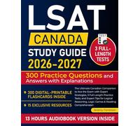 LSAT Canada Study Guide: The Ultimate Canadian Companion to Ace the Exam with Expert Strategies, 3 Full-Length Practice Tests and Expert Tips for Logical Reasoning, Logic Games & Reading Comprehension