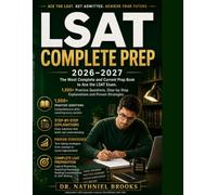 LSAT COMPLETE PREP: The Most Complete and Current Prep Book to Ace the LSAT Exam. 1,500+ Practice Questions, Step-by-Step Explanations and Proven Strategies