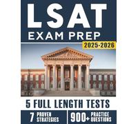LSAT Exam Prep 2025-2026: Comprehensive LSAT Prep for Law School Admissions with 7 Proven Strategies, Subject Reviews, 5 Full-Length Practice Tests and 900+ Questions with Detailed Explanations